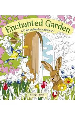 Enchanted Garden: A Color-By-Numbers Adventure - Georgie Fearns