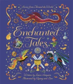 Enchanted Tales. A spell-binding collection of magical stories, Hardback/Laura Sampson