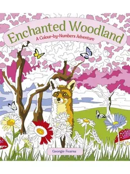 Enchanted Woodland: A Colour-by-Numbers Adventure, Paperback/Georgie Fearns