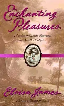 Enchanting Pleasures/Eloisa James