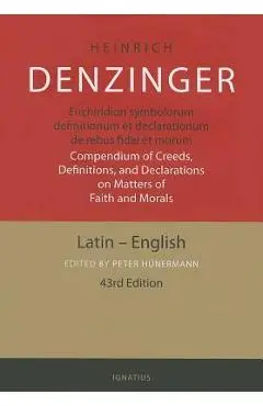 Enchiridion Symbolorum: A Compendium of Creeds, Definitions and Declarations of the Catholic Church - Heinrich Denzinger