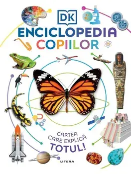 Enciclopedia copiilor. Cartea care explica totul!/***