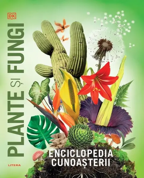 Enciclopedia cunoasterii. Plante si fungi