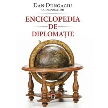 Enciclopedia de diplomatie/Dan Dungaciu