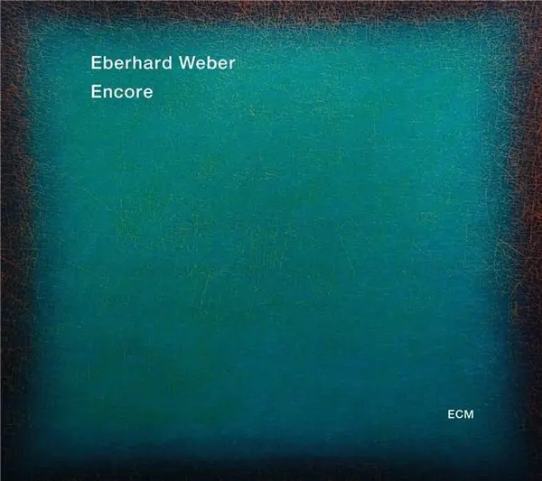 Encore | Eberhard Weber