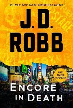 Encore in Death: An Eve Dallas Novel/J. D. Robb