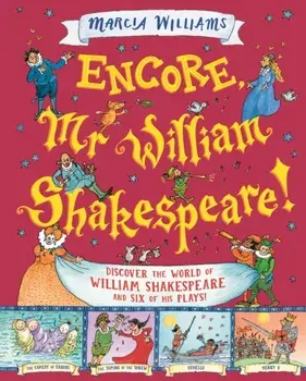 Encore, Mr William Shakespeare!, Hardback/Marcia Williams