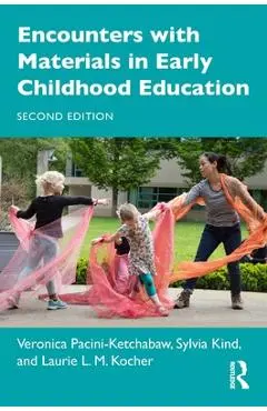 Encounters with Materials in Early Childhood Education - Veronica Pacini-ketchabaw