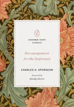Encouragement for the Depressed, Paperback/Charles H. Spurgeon