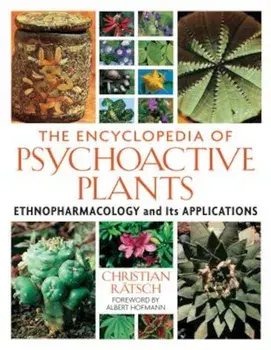 Encyclopedia of Psychoactive Plants, Hardcover/Christian Ratsch
