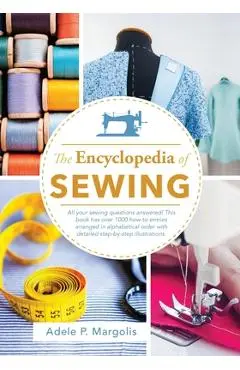 Encyclopedia of Sewing - Adele Margolis