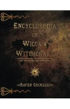 Encyclopedia of Wicca & Witchcraft - Raven Grimassi
