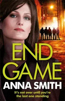 End Game. the most addictive, nailbiting gangster thriller of the year, Paperback/Anna Smith