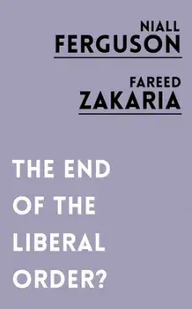 End of the Liberal Order?, Paperback/Fareed Zakaria