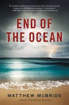 End of the Ocean. New ed, Paperback/Matthew McBride