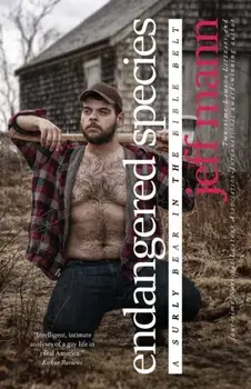 Endangered Species: A Surly Bear in the Bible Belt, Paperback/Jeff Mann