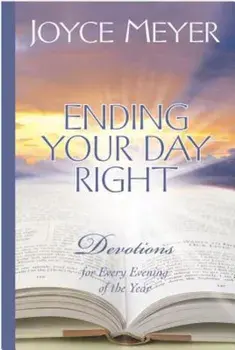 Ending Your Day Right: Devotions for Every Evening of the Year, Hardcover/Joyce Meyer
