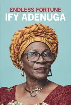 Endless Fortune, Hardback/Ify Adenuga