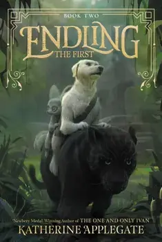 Endling #2: The First, Paperback/Katherine Applegate