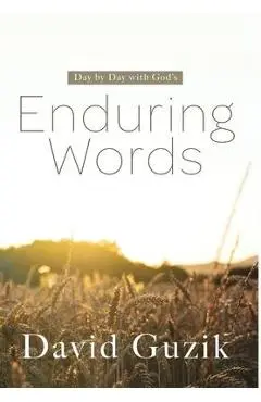 Enduring Words: Day by Day With God's Enduring Words - David Guzik