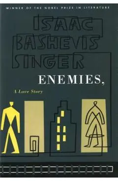 Enemies, a Love Story - Isaac Bashevis Singer