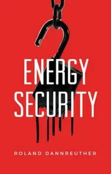 Energy Security, Paperback/Roland Dannreuther