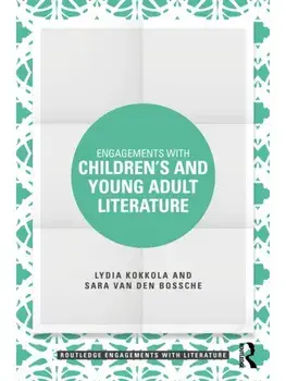 Engagements with Children’s and Young Adult Literature, Paperback/Sara Van den Bossche