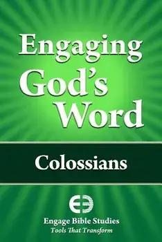 Engaging God's Word: Colossians, Paperback/Community Bible Study
