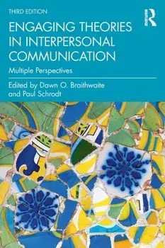 Engaging Theories in Interpersonal Communication. Multiple Perspectives, 3 New edition, Paperback/***