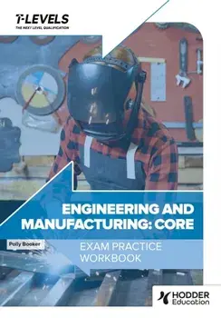 Engineering and Manufacturing T Level Exam Practice Workbook, Paperback/***