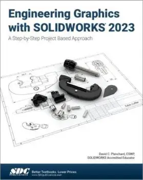 Engineering Graphics with SOLIDWORKS 2023. A Step-by-Step Project Based Approach, Paperback/***
