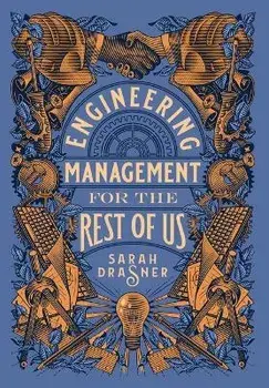 Engineering Management for the Rest of Us, Hardcover/Sarah Drasner