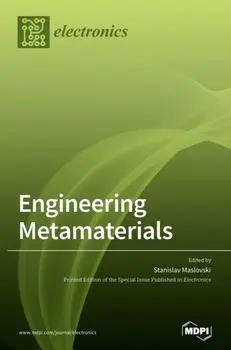 Engineering Metamaterials, Hardcover/Stanislav Maslovski