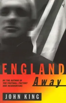 England Away, Paperback/John King