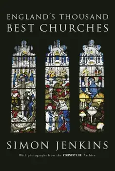 England's Thousand Best Churches, Hardback/Simon Jenkins