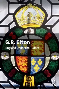 England Under the Tudors, Paperback/G.R. Elton