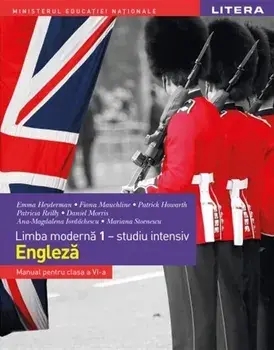 Engleza. Limba moderna 1 - studiu intensiv. Manual pentru clasa a VI-a/Emma Heyderman, Fiona Mauchline, Patrick Howarth,Patricia Reilly, Daniel Morris, Ana-Magdalena Iordachescu, Mariana Stoenescu
