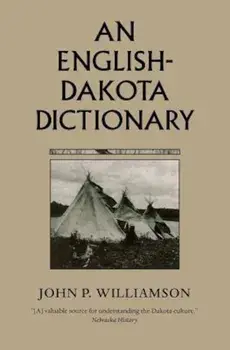 English-Dakota Dictionary, Paperback/John P. Williamson