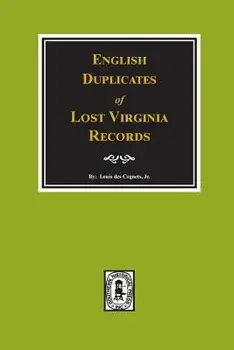 English Duplicates of Lost Virginia Records., Paperback/Louis Des Cognets