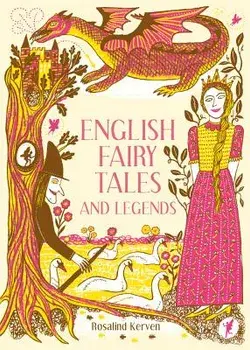 English Fairy Tales and Legends, Hardcover/Rosalind Kerven