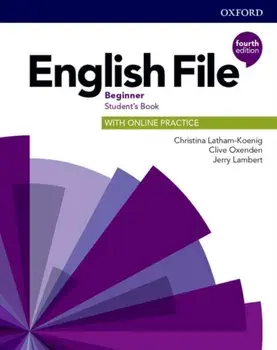 English File: Beginner: Student's Book with Online Practice. Gets you talking/Jerry Lambert