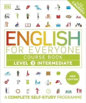 English for Everyone Course Book Level 3 Intermediate. A Complete Self-Study Programme, Paperback/DK