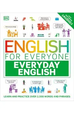 English for Everyone Everyday English: Learn and Practice Over 1,500 Words and Phrases - Dk