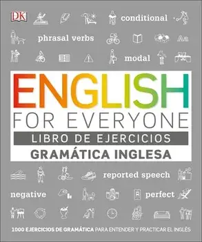 English for Everyone Gramtica Inglesa. El Libro de Ejercicios: Ms de 1.000 Ejercicios Para Entender Y Practicar El Ingls, Paperback/DK
