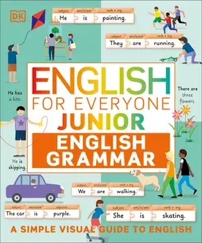 English for Everyone Junior English Grammar: A Simple Visual Guide to English, Paperback/Dk