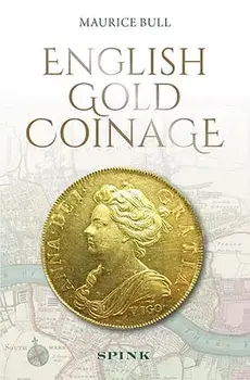 English Gold Coinage, Hardcover/Maurice Bull