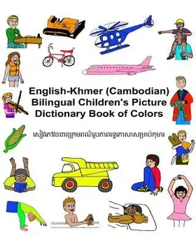 English-Khmer (Cambodian) Bilingual Children's Picture Dictionary Book of Colors, Paperback/Richard Carlson Jr