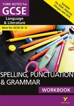 English Language and Literature Spelling, Punctuation and Grammar Workbook: York Notes for GCSE (9-1), Paperback/***