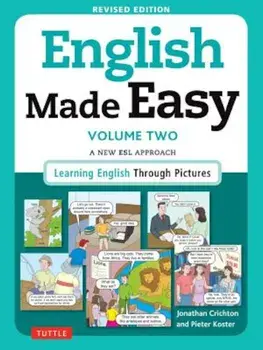 English Made Easy, Volume Two: A New ESL Approach: Learning English Through Pictures, Paperback/Jonathan Crichton