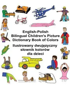 English-Polish Bilingual Children's Picture Dictionary Book of Colors, Paperback/Kevin Carlson